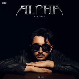Alpha by Avi Gill, FREEZZY BEATZ