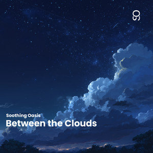 Between the Clouds by Soothing Oasis Album Cover