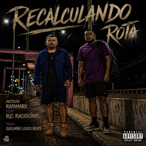 RECALCULANDO ROTA by RAFAMARX, Quilombo Louco Beats, Rc da Leste