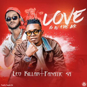 Love Is in the Air by Leo Killar, Fanatic SA