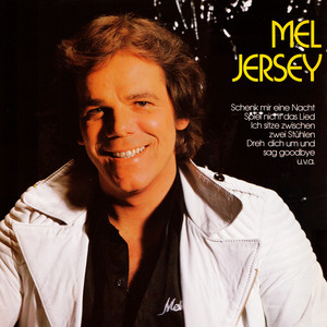 Mel Jersey - Spiel nicht das Lied (Darling I Love You) [Remastered 2023]