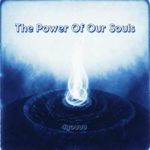 The Power Of Our Souls by 4youuu