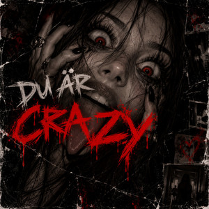 DU ÄR CRAZY by KAOZ & KAOZ, GRABBARNA GRUS