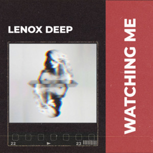 Watching Me by Lenox Deep