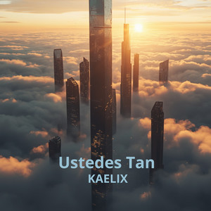 Ustedes Tan by KAELIX
