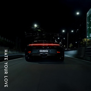Hate Your Love by Wayx