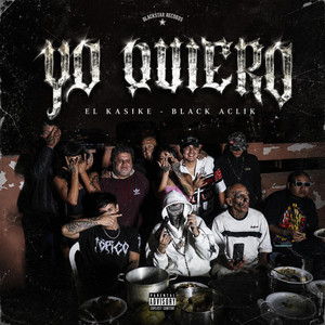 Yo quiero by El Kasike, Black Aclik, Black star
