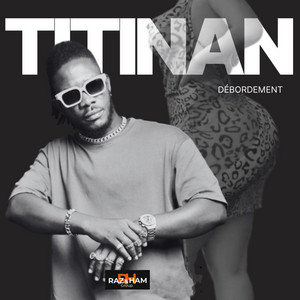 Débordement - Titinan