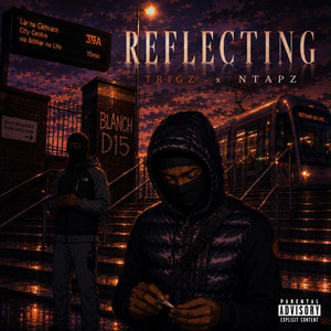 REFLECTING by Trigz, Ntapz