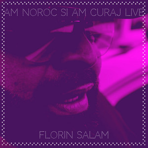 Florin Salam - Am Noroc Si Am Curaj (Live)