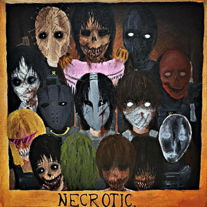 NECROTIC by doll scar, KHAON, NEEDLEGUTS, JACKSAW, Tsaruicide, SCORN, FROSTTT, GRAVE 718, KILLRIDDLE, 8SEEKER, Hxlx, KARATEL, SENTFROMIRAQ, VOMITCHAINSAW