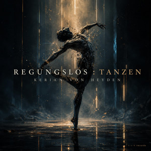 Regungslos : Tanzen by Kerian von Heyden