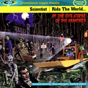 Scientist Rids The World Of The Curse Of The Evil Vampires - Album