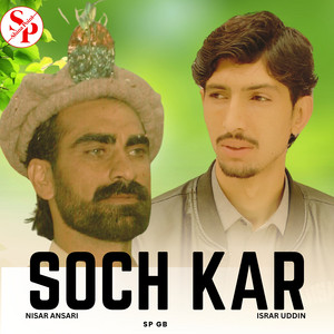 Sp Gb - Soch Kar (feat. Nisar Ansari & israr uddin)
