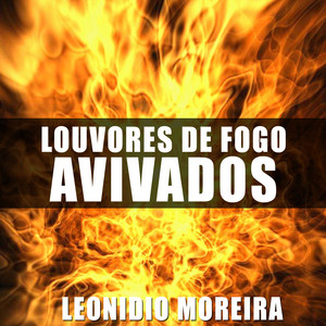 Leonidio Moreira Corinhos de Fogo - Deus Forte
