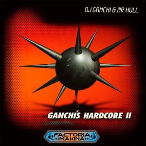 Ganchi´s Hardcore II (Short Edit) by Dj Ganchi, Mr Hull