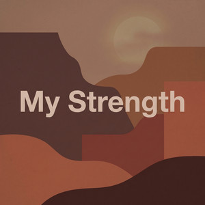 My Strength by Olyvia Starke