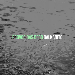 Provociras Bebo by BALKANITO