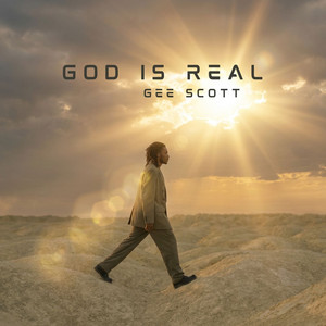 God Is Real by Gee Scott