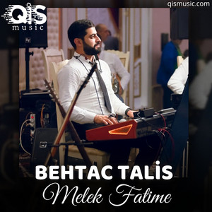 Behtac Talıs - Melek Fatime