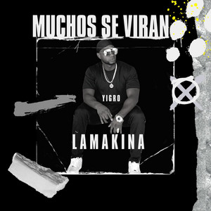 Muchos Se Viran by Yigro La Makina