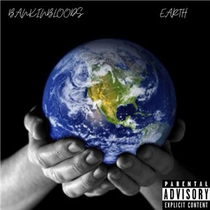 Bankinbloods - Earth
