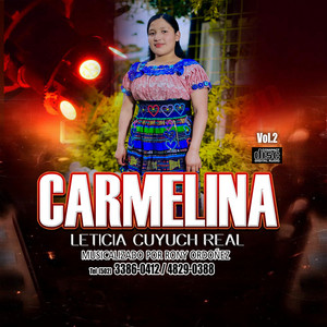 Carmelina Leticia Cuyuch Real - Gozándome Yo Voy