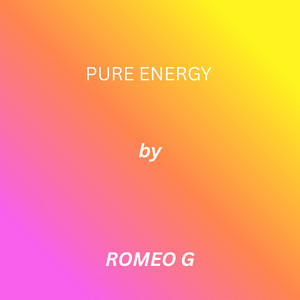 PURE ENERGY by ROMOE G