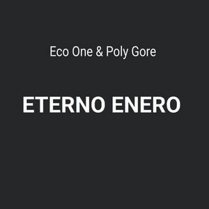 Eco One - Eterno Enero (feat. Poly Gore)