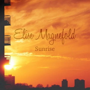 Sunrise by Elise Magnefolb