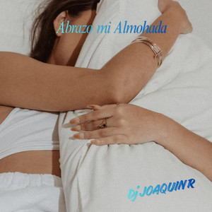 Abrazo mi Almohada by Dj JoaquinR