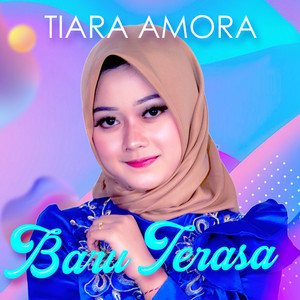 Baru Terasa by Tiara Amora