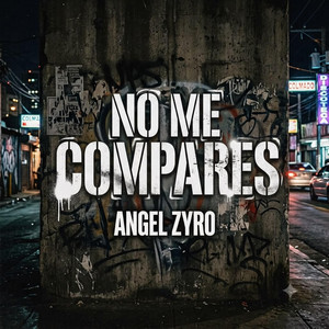 No me compares by Angel Zyro