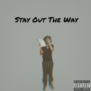 Stay Out The Way