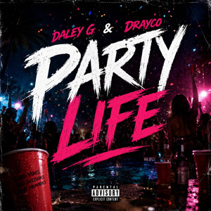 Party Life by Daley G, DraycoMusic