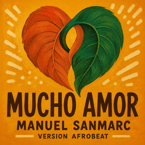 Mucho Amor (Versión Afrobeat) by Manuel SanMarc