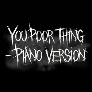 You Poor Thing (From 'Forsaken') - Piano Version by Piano Vampire
