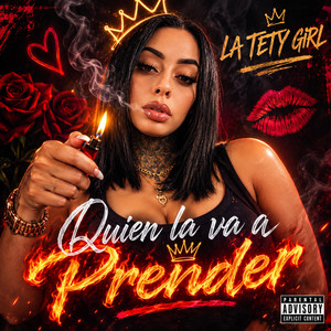 Quien la va a prender by LA TETY GIRL