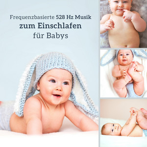 Neurologisch wirksame Einschlafmusik für Babys.2 - Frequenzbasierte 528 Hz Musik zum Einschlafen für Babys