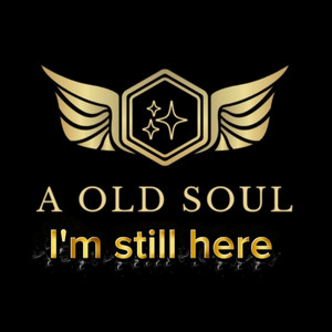 I'm still here by Old Soul