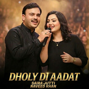 Dholy Di Aadat (feat. Naveed Khan)