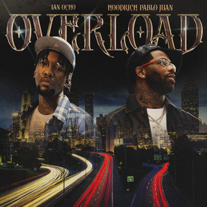 Overload by Ian Ocho, HoodRich Pablo Juan