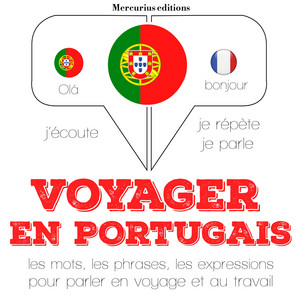 Voyager en portugais (J'écoute, je répète, je parle)