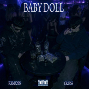 BABY DOLL by Rxmxnn, Crisss