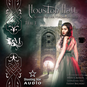 Houston Hall, Teil 1 [Schatten der Vergangenheit (ungekürzt)]