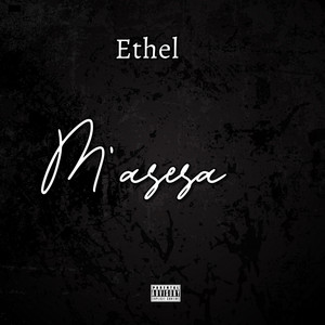 Ethel - M'asesa