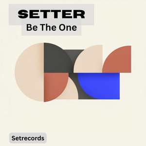Be The One by Setter
