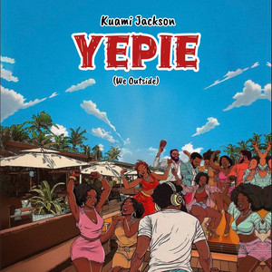 Yepie by Kuami Jackson