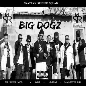 Big Dogz by SKATRYK SUICIDE SQUAD, Kulture Gang