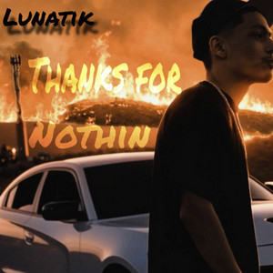 Thanks For Nothin by Lunatik